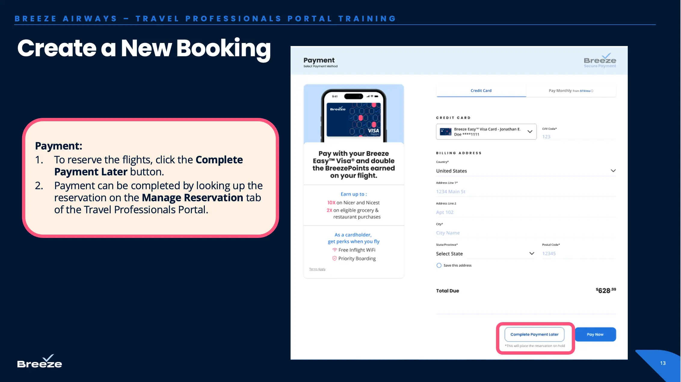Complete payment for a reservation later by clicking Complete Payment Later